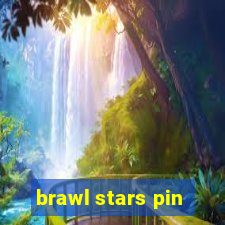 brawl stars pin